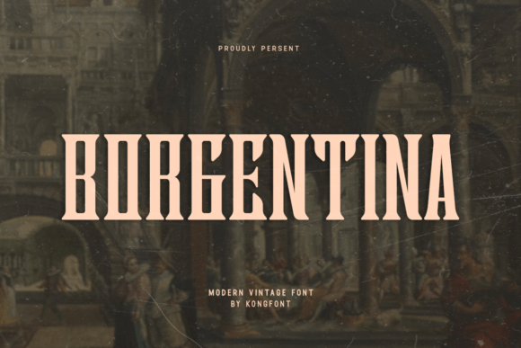 Borgentina: A Vintage Display Font for Modern Web Design