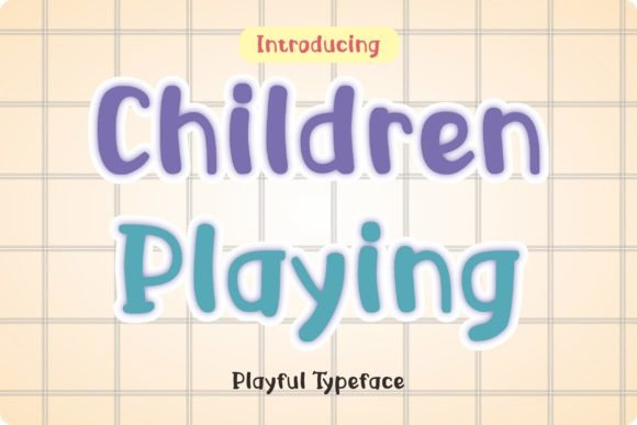 Children Playing Font for Creative Projects