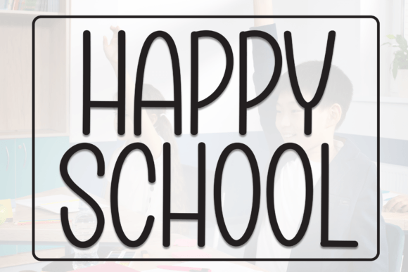 Happy School Font for Business Branding