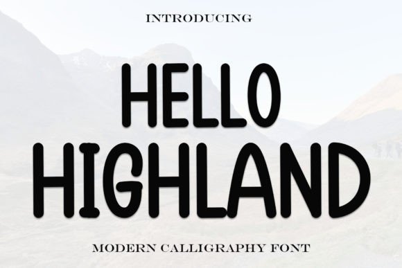 Hello Highland: The Bold Display Font for Scroll-Stopping Marketing